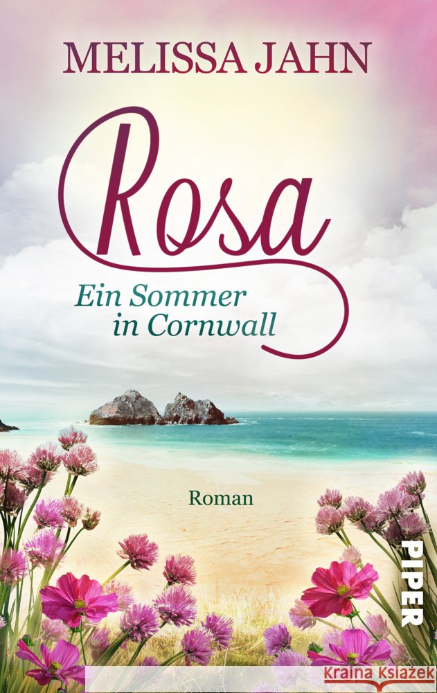 Rosa - Ein Sommer in Cornwall Jahn, Melissa 9783492504546 Piper Schicksalsvoll - książka