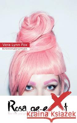 Rosa ge-eXt Fox, Vera Lynn 9781981331772 Createspace Independent Publishing Platform - książka