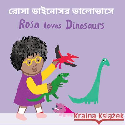 Rosa Loves Dinosaurs (Bengali Bilingual Edition) Jessica Spanyol Jessica Spanyol Piedmont Global Language Solutions 9781786289384 Child's Play International - książka