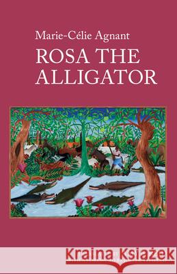 Rosa the Alligator: By Marie-C?lie Agnant Amy B. Reid 9781835539675 Liverpool University Press - książka