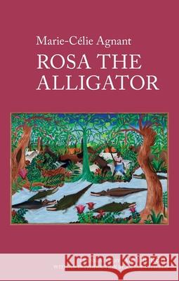 Rosa the Alligator: By Marie-C?lie Agnant Amy B. Reid 9781835539682 Liverpool University Press - książka