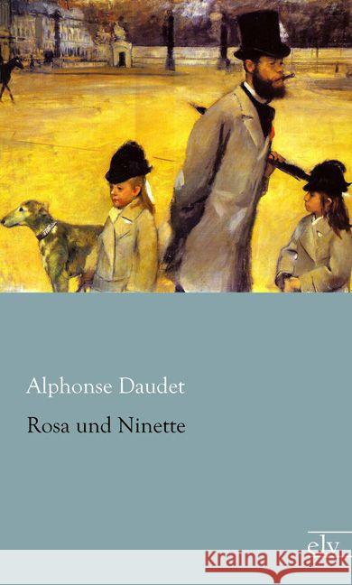 Rosa und Ninette Daudet, Alphonse 9783862679362 Europäischer Literaturverlag - książka