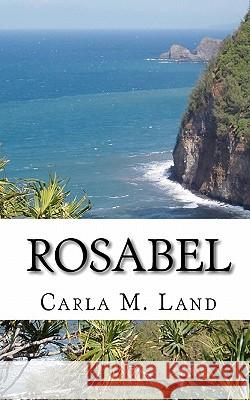 Rosabel Carla M. Land 9781439255643 Booksurge - książka
