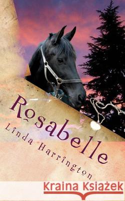 Rosabelle Linda Harrington 9781500313593 Createspace - książka