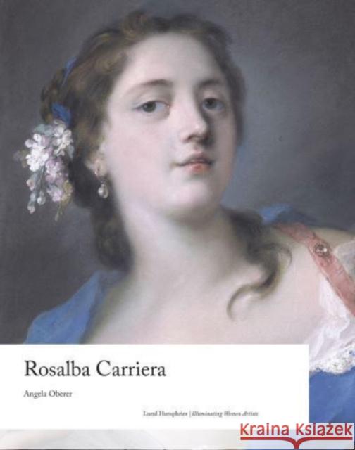 Rosalba Carriera Angela Oberer 9781848225190 Lund Humphries Publishers Ltd - książka