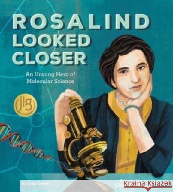 Rosalind Looked Closer: An Unsung Hero of Molecular Science Lisa Gerin Chiara Fedele 9781506470658 1517 Media - książka