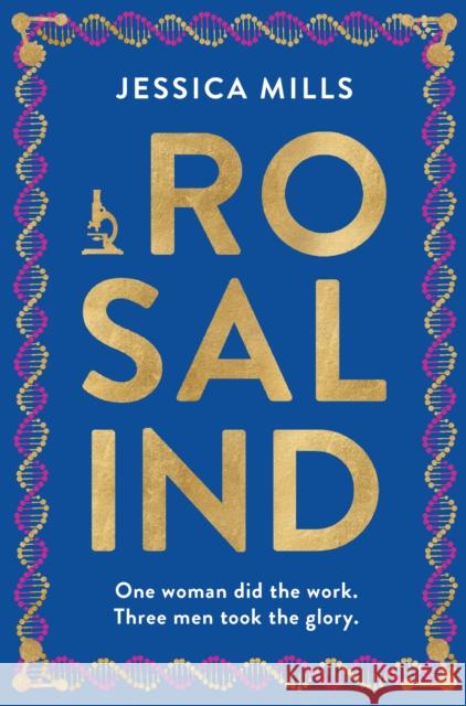 Rosalind: one woman did the work, three men took the glory Jessica Mills 9781915643391 Legend Press Ltd - książka