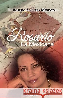 Rosario, La Mexicana Rosario Aguiler 9789871581252 Deauno.com - książka