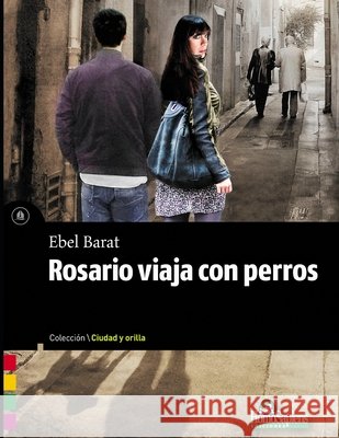Rosario viaja con perros: Colección Ciudad y orilla Barat, Ebel 9798712568741 Independently Published - książka