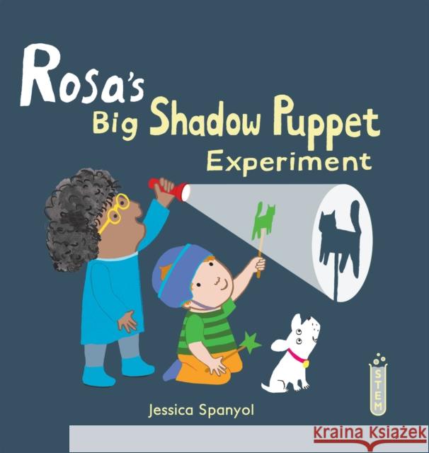 Rosa's Big Shadow Puppet Experiment Jessica Spanyol 9781786286321 Child's Play International Ltd - książka