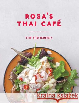 Rosa's Thai Café: The Cookbook Jones, Dan 9781566560979 Interlink Books - książka