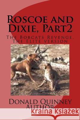 Roscoe and Dixie, Part2 Donald James Quinney 9781544673318 Createspace Independent Publishing Platform - książka