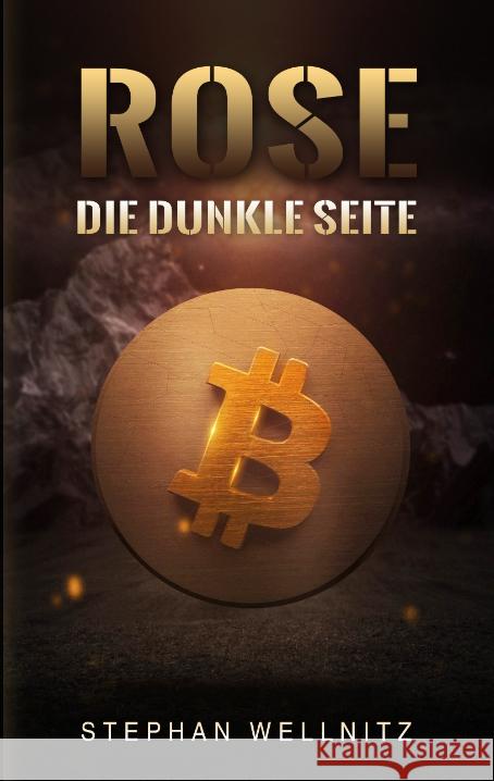 Rose - Die dunkle Seite Wellnitz, Stephan 9783347478664 tredition - książka