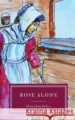 Rose alone Sheila Flynn Decosse 9781636071664 Tbr Books - książka