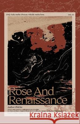 Rose and Renaissance#3 Zhi Chu                                  MS Xia Meiling 9781774083604 Via Lactea Ltd. - książka