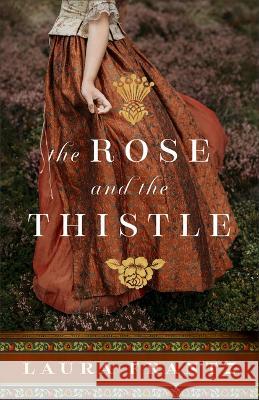 Rose and the Thistle Laura Frantz 9780800742669 Fleming H. Revell Company - książka