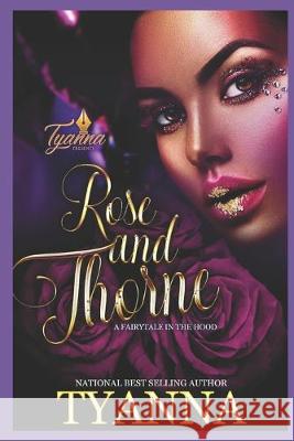 Rose and Thorne: A Fairytale in the Hood Tyanna 9781689439374 Independently Published - książka