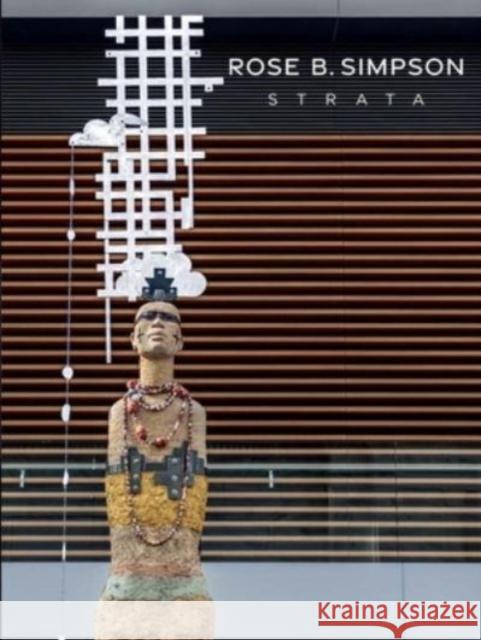 Rose B. Simpson: Strata Nadiah Rivera Fellah 9780300278798 Yale University Press - książka