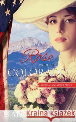 Rose: Bride of Colorado Margery Scott 9781988191010 Margery Scott - książka