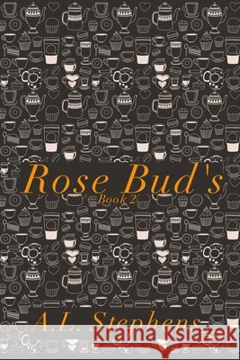 Rose Bud's A. L. Stephens 9781946353139 Rock Creek Press - książka