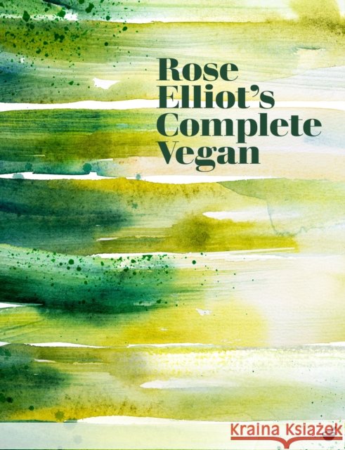 Rose Elliot's Complete Vegan Rose Elliot 9781848993754 Watkins Media Limited - książka