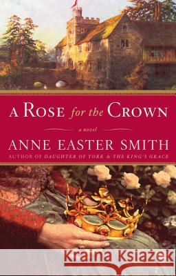 Rose for the Crown Smith, Anne Easter 9780743276870 Touchstone Books - książka