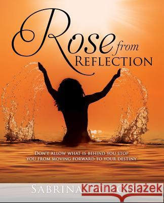 Rose from Reflection Sabrina Patton 9781498462426 Xulon Press - książka