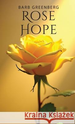 Rose Hope Barb Greenberg 9781959681922 Kirk House Publishers - książka