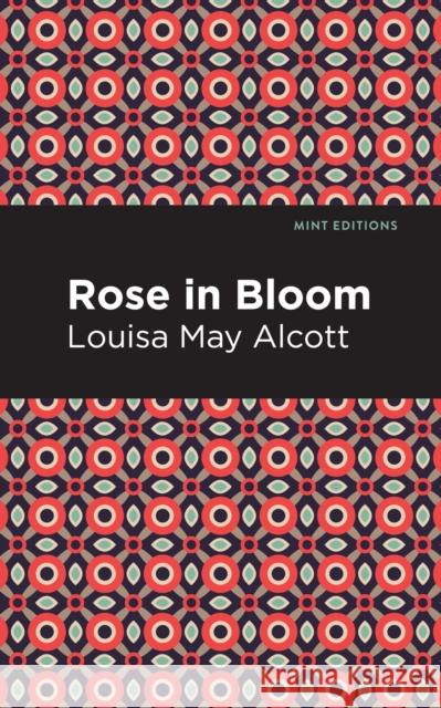 Rose in Bloom Louisa May Alcott Mint Editions 9781513134475 Mint Editions - książka