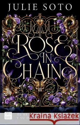 Rose in Chains (the Evermore Trilogy 1) Julie Soto Mar?a C?rcamo 9786073933117 Planeta Publishing - książka