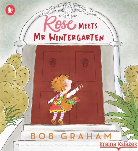 Rose Meets Mr Wintergarten Bob Graham 9781529514018 Walker Books Ltd - książka