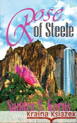 Rose of Steele Sandra S. Kerns 9781482765472 Createspace - książka