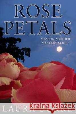 Rose Petals Laura Burke 9781505439335 Createspace - książka