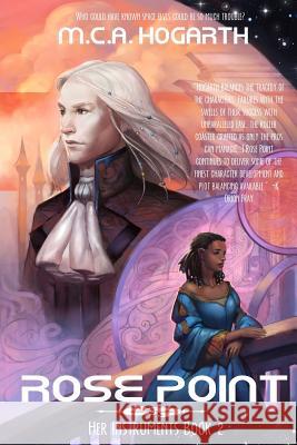 Rose Point: Her Instruments, Book 2 M. C. a. Hogarth 9781492747871 Createspace - książka