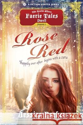 Rose Red, Season One (A The Realm Where Faerie Tales Dwell Series) Jessica Parker   9781947655393 Fiction Vortex, Inc. - książka