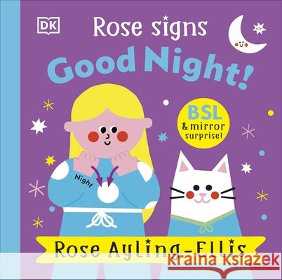 Rose Signs Good Night! Rose Ayling-Ellis 9780241681886 Dorling Kindersley Ltd - książka