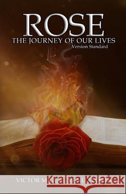 Rose: The Journey of our Lives Victor Miguel Ven 9781095702253 Independently Published - książka