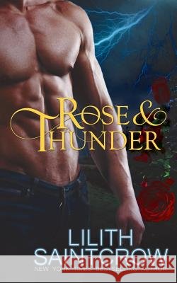 Rose & Thunder Lilith Saintcrow 9780989975346 Lilith Saintcrow, LLC - książka