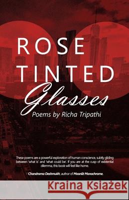 Rose Tinted Glasses: Poems by Richa Tripathi Richa Tripathi 9789353968076 Raja Rammouhan Roy National Agency for ISBN - książka