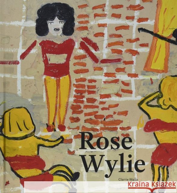 Rose Wylie Clarrie Wallis 9781848222250 Lund Humphries Publishers Ltd - książka