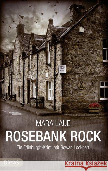 Rosebank Rock : Ein Edinburgh-Krimi mit Rowan Lockhart Laue, Mara 9783940855886 Dryas - książka