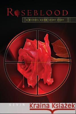 Roseblood: A Michael Quinn short story Olson, Kevin Scott 9781499737691 Createspace - książka