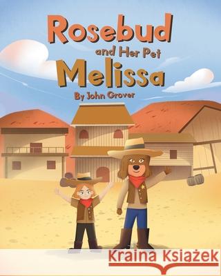 Rosebud and Her Pet Melissa John Grover 9781662417016 Page Publishing, Inc. - książka