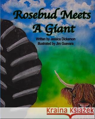 Rosebud Meets a Giant Jessica Dickerson 9781671590250 Independently Published - książka