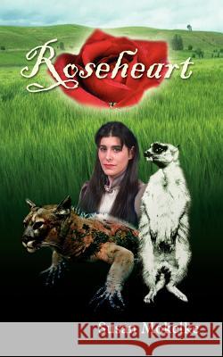 Roseheart Susan Mokelke 9781410724670 Authorhouse - książka