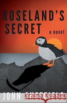 Roseland's Secret John Sheffield   9781941165768 Deeds Publishing - książka