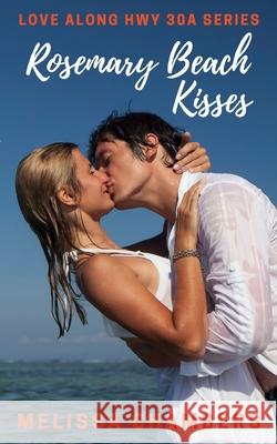 Rosemary Beach Kisses Melissa Chambers 9781732415690 Perry Evans Press - książka