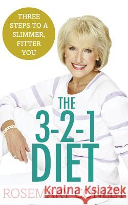 Rosemary Conley's 3-2-1 Diet: Just 3 Steps to a Slimmer, Fitter You Rosemary Conley 9781780895659 CENTURY - książka