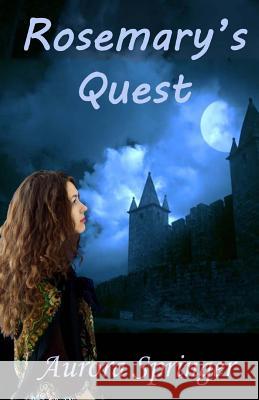 Rosemary's Quest Aurora Springer 9781501049972 Createspace - książka