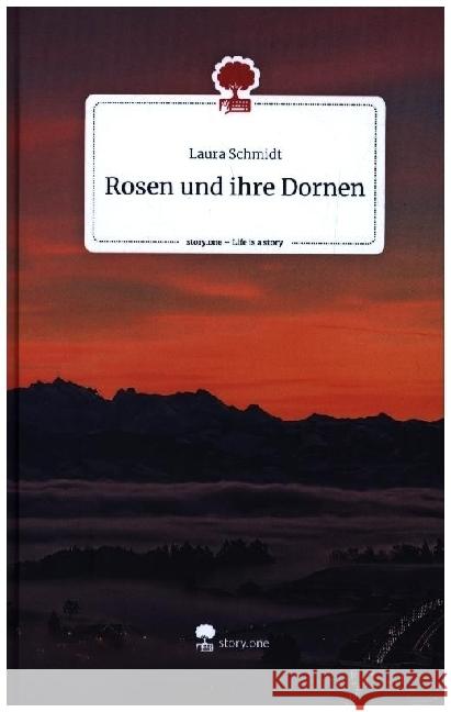 Rosen und ihre Dornen. Life is a Story - story.one Schmidt, Laura 9783710868313 story.one publishing - książka